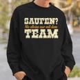 Saufen Nie Alleine Mit Dem Team Carnival Jga Fancy Dress Outfit Sweatshirt Geschenke für Ihn