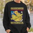 Save The Earth It's The Only Planet With Pizza Humor Sweatshirt Gifts for Him