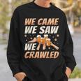 We Came We Saw We Crawled Bar Crawl Craft Beer Pub Hopping Sweatshirt Gifts for Him