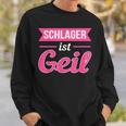 Schlager Ist Geil Schlagerparty Music S Sweatshirt Geschenke für Ihn