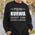 Schwarzes Sweatshirt Mein Kurwa kommt von ganzem Herzen, Witziges Spruch-Sweatshirt Geschenke für Ihn