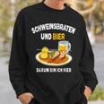 Schweinefraten Bayrisch Brotzeit In Der Wirtschaft Sweatshirt Geschenke für Ihn