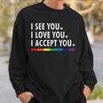 I See I Love You I Accept You Lgbtq Ally Gay Pride Sweatshirt Gifts for Him