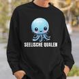 Seelische Qualen Seelische Quallen Lustiges Sweatshirt Geschenke für Ihn