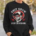 Shit Show Supervisor Skull On Back Sweatshirt Gifts for Him