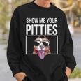 Show Me Your Pitties Pitbull Men Women Pitbull Sweatshirt Gifts for Him