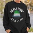 Sierra Leone Flag It Is In My Dna Sierra Leonean Sweatshirt Gifts for Him