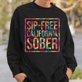 Sip Free California Sober Recovery Legal Implications Retro Sweatshirt Gifts for Him