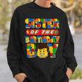 Sister Of The Birthday Boy Building Brick Family Matching Sweatshirt Gifts for Him