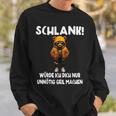 Slim Würde Ich Dich Nur Unnötig Geil Machen Sweatshirt Geschenke für Ihn