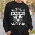 Slot Racing Never Underestimate Old Man Slot Car Sweatshirt Gifts for Him