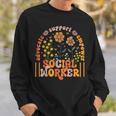 Social Worker Social Work Month Work Love Groovy Sweatshirt Gifts for Him