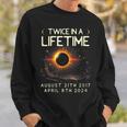 Solar Eclipse Astronomy Twice In Lifetime 2024 Solar Eclipse Sweatshirt Gifts for Him
