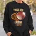 Solar Eclipse Baseball Twice In Lifetime 2024 Sweatshirt Gifts for Him