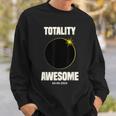Solar Eclipse Totality Awesome Total Solar Eclipse Sweatshirt Gifts for Him