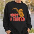 Sorry I Tooted Saxophone Player Sweatshirt Gifts for Him