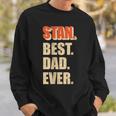 Stan Best Dad Ever Retro For Dad Sweatshirt Gifts for Him