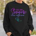 You Are Stronger Than The Storm Christian Sweatshirt Gifts for Him
