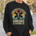 I Survived Her Passing Nursing School Nursing Graduation Sweatshirt Gifts for Him