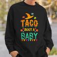 Taco Bout A Baby Pregnancy Announcement Sweatshirt Gifts for Him