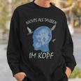 Tauben Nichts Als Tauben Im Kopf Sweatshirt Geschenke für Ihn