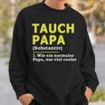 Tauch Papa Sweatshirt Geschenke für Ihn