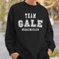 Team Gale Lifetime Member Family Last Name Sweatshirt Gifts for Him