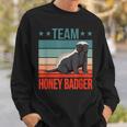 Team Honey Dachs Ratel Honey Badger Sweatshirt Geschenke für Ihn