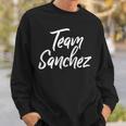 Team Sanchez Last Name Of Sanchez Family Brush Style Sweatshirt Gifts for Him