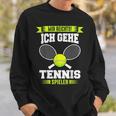 Tennis Mir Reichts Ich Gehe Tennis Spielen Sweatshirt Geschenke für Ihn