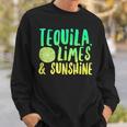 Tequila Limes Sunshine Vacation Saying Beach Quote Party Sweatshirt Gifts for Him