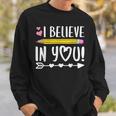 Testing Day I Believe In You Teacher Sweatshirt Gifts for Him