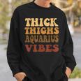 Thick Thighs Aquarius Vibes Zodiac Melanin Black Women Sweatshirt Gifts for Him