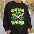 Today Good Mood Is Sponsored By Weed Cannabis Sweatshirt Gifts for Him