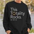 This Totality Rocks 2024 Solar Eclipse April 08 2024 Sweatshirt Gifts for Him