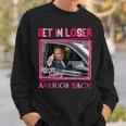 Trump 2024 Get In Loser We Are Taking America Back Sweatshirt Gifts for Him