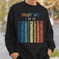 Trust Me I Am An Engineer Sweatshirt Geschenke für Ihn