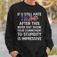 If U Still Hate Trump After This Biden Sweatshirt Gifts for Him