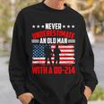 Never Underestimate An Old Man With A Dd214 Veterans Day Sweatshirt Gifts for Him