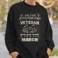 Never Underestimate A Veteran Who Was Born In March Sweatshirt Gifts for Him