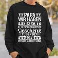 Vatertagatertag Spruch Sprüche Geschenkidee Papa Sweatshirt Geschenke für Ihn