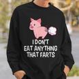 Vegan I Don't Eat Anything That Farts Pro Vegan Sweatshirt Gifts for Him