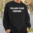 Villain Club Member Sweatshirt Gifts for Him