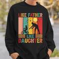 Vingate Retro Like Father Like Daughter Dad Fathers Day Sweatshirt Gifts for Him