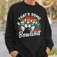 Vintage Bowling That's Some Bowlshit Retro Bowler Sweatshirt Gifts for Him