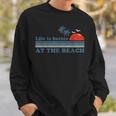 Vintage Life Is Better At The Beach Retro Sunset 70'S Sweatshirt Gifts for Him