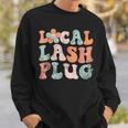 Vintage Local Lash Plug Lash Artist Lash Tech Eyelash Sweatshirt Gifts for Him