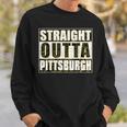 Vintage Pittsburgh Straight Outta Pittsburgh Hometown Pride Sweatshirt Gifts for Him