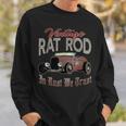 Vintage Rat Rod In Rust We Trust Old Rusty Muscle Car Sweatshirt Gifts for Him