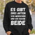 Vintage There Are Two Types Of Menschen And Ich Hasse Both Sweatshirt Geschenke für Ihn